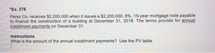  Ex. 278 Perez Co. receives $2,200,000 when it issues a $2,200,000,