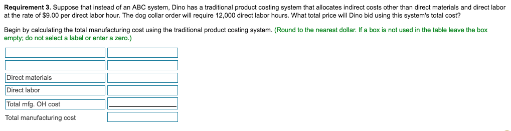 activity-based costing. Dino's system has the following features: (Click the icon to