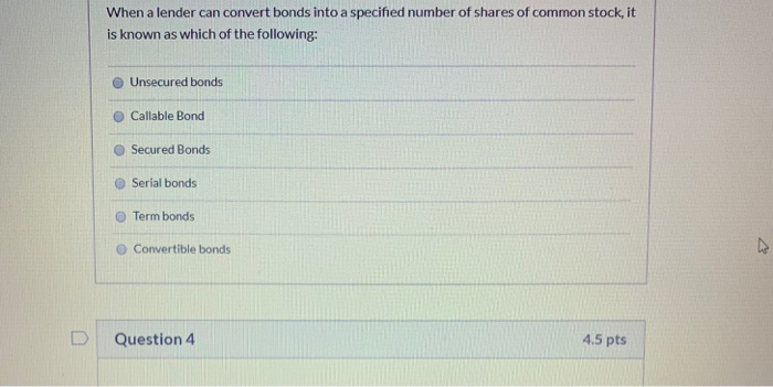  When a lender can convert bonds into a specified number of