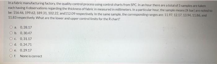  In a fabric manufacturing factory, the quality control process using control