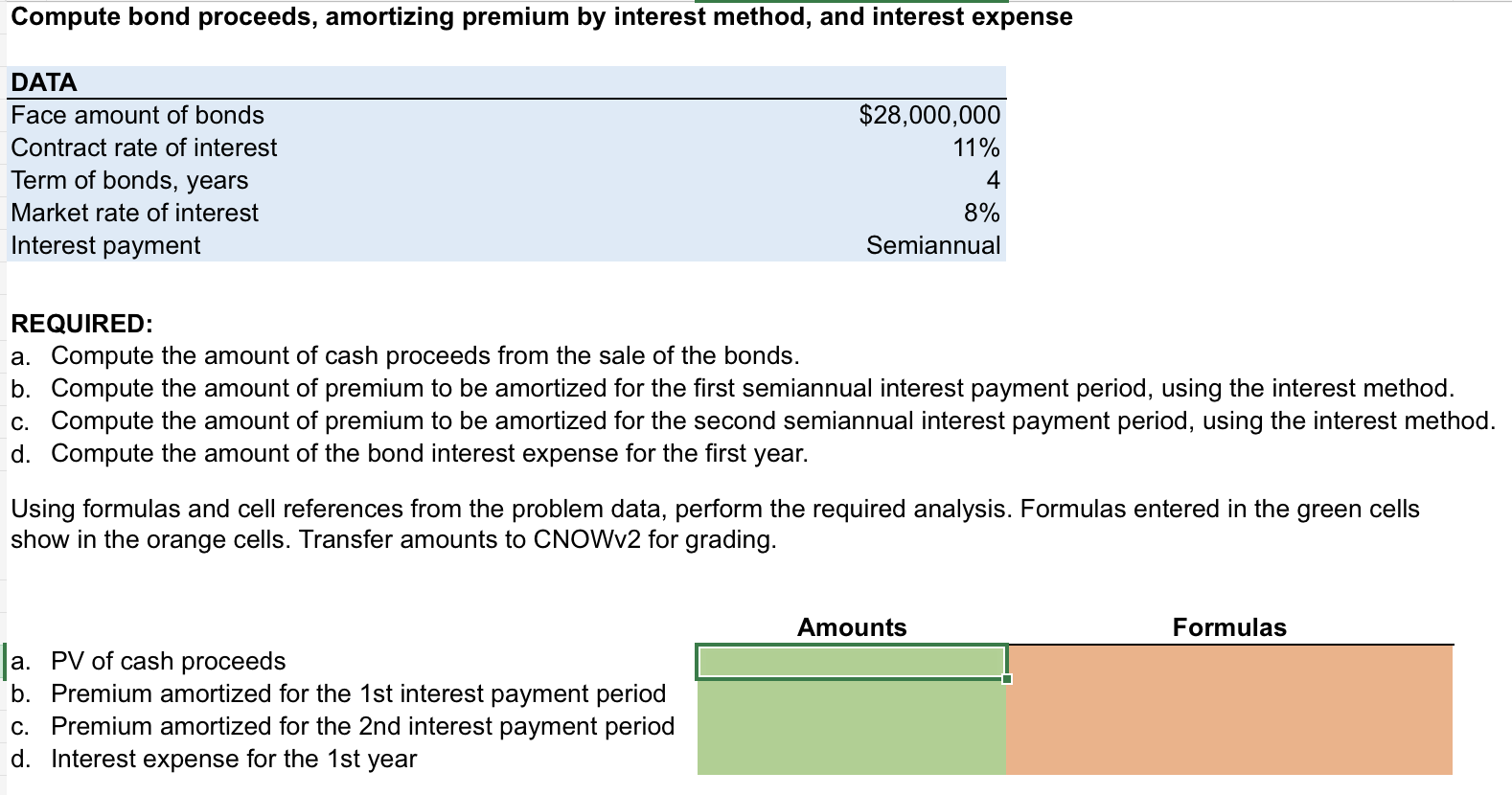  Compute bond proceeds, amortizing premium by interest method, and interest expenseCompute