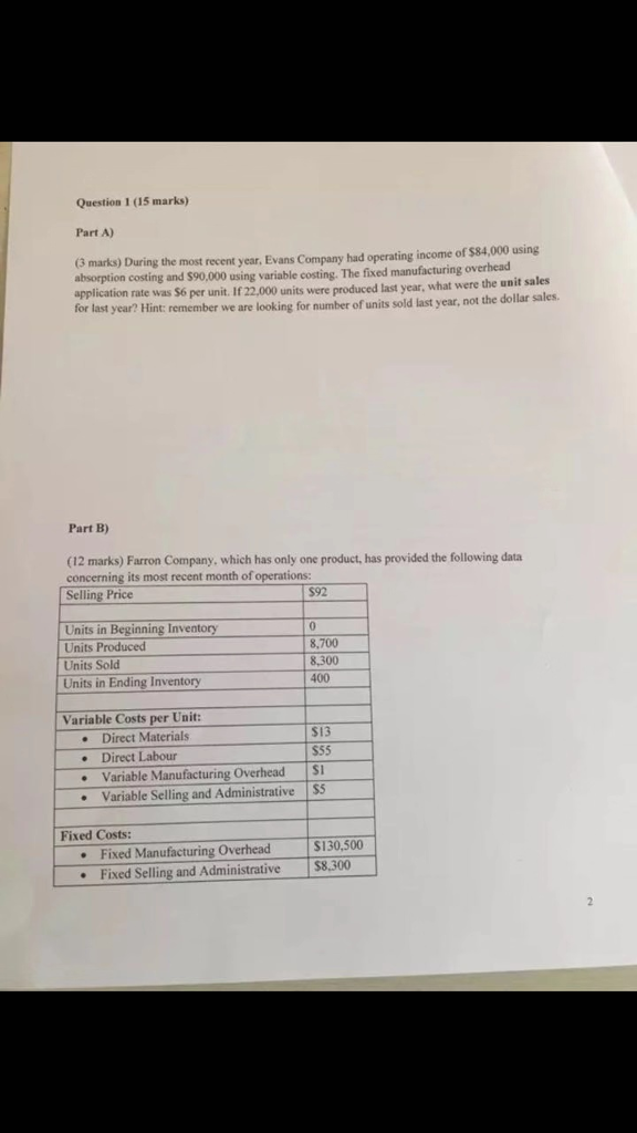  Question 1 (15 marks) Part A) During the most recent year,