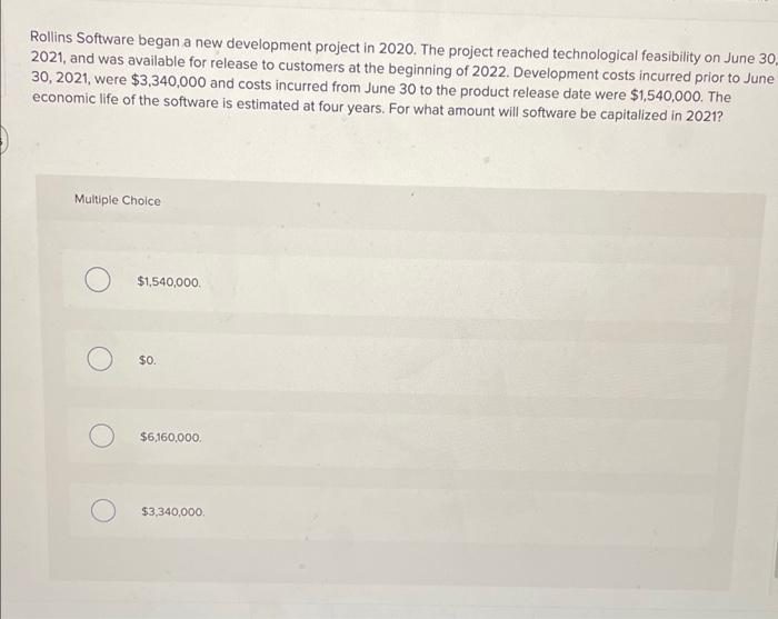  Rollins Software began a new development project in 2020. The project