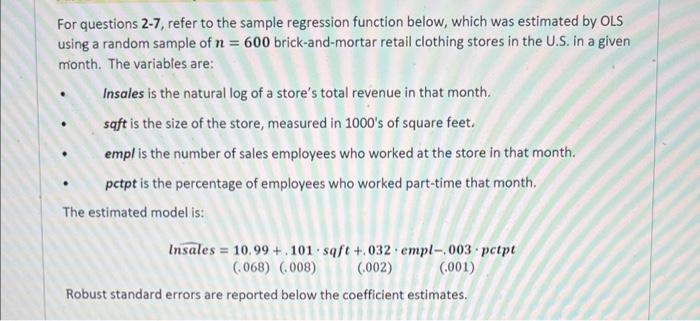  For questions 2-7, refer to the sample regression function below, which