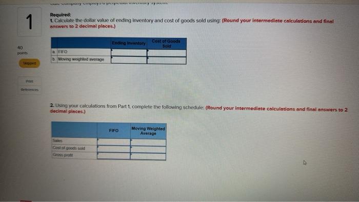 Company has the following inventory and purchases during the fiscal year ended