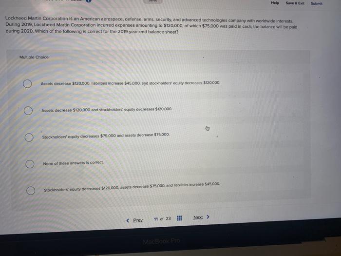  Help Save & Exit Submit Lockheed Martin Corporation is an American