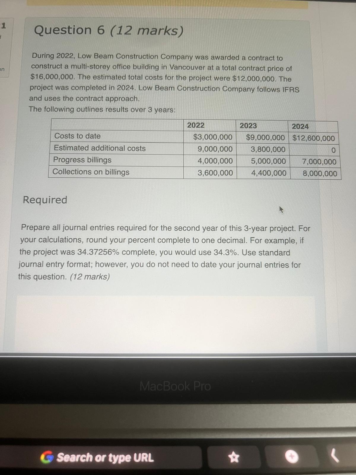  Question 6(12 marks) During 2022, Low Beam Construction Company was awarded