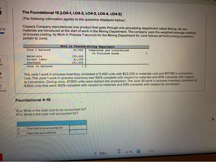 questions displayed below.) Clopack Company manufactures one product that goes through one