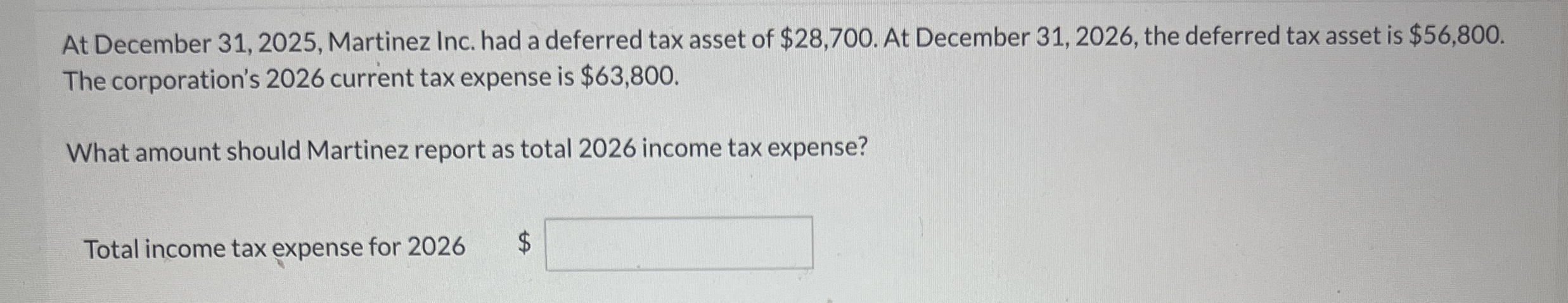  At December 31,2025, Martinez Inc. had a deferred tax asset of