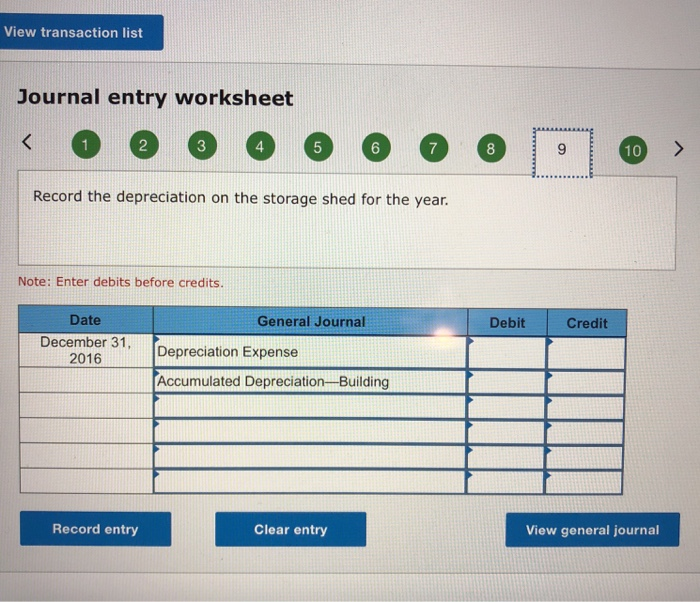  View transaction list Journal entry worksheet 2 3 4 6 7