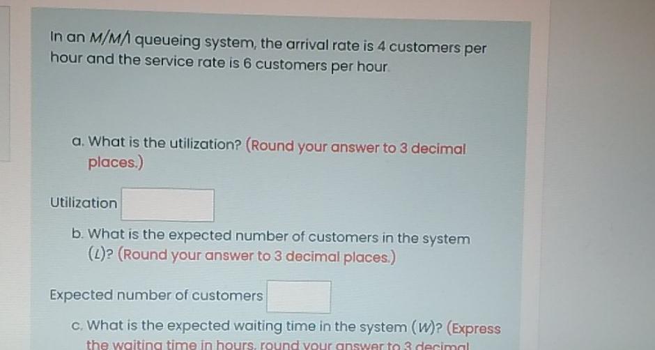  solve soon 20 minutes In an M/M queueing system, the arrival