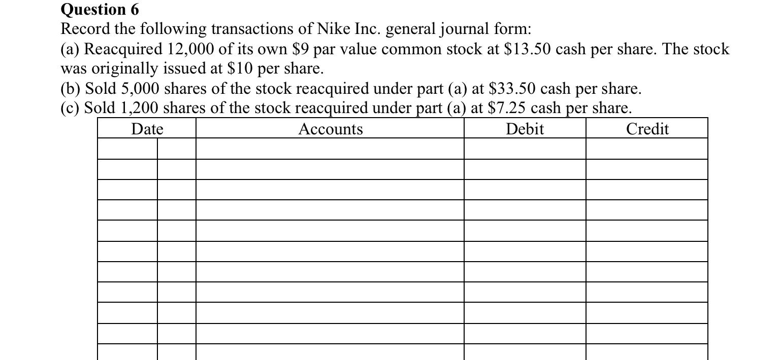 please help and show work Question 6 Record the following transactions of