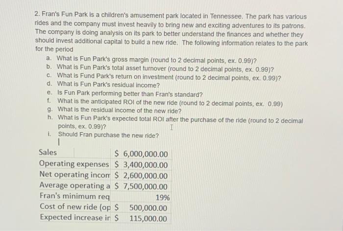 please answer e through i show work thank you! f. 2. Fran's