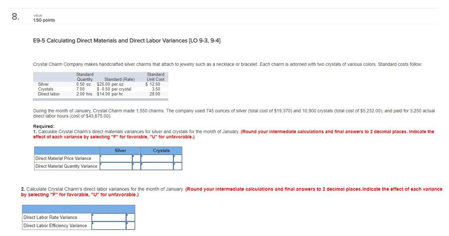  1.50 points E9-5 Calculating Direct Materials and Direct Labor Variances [LO
