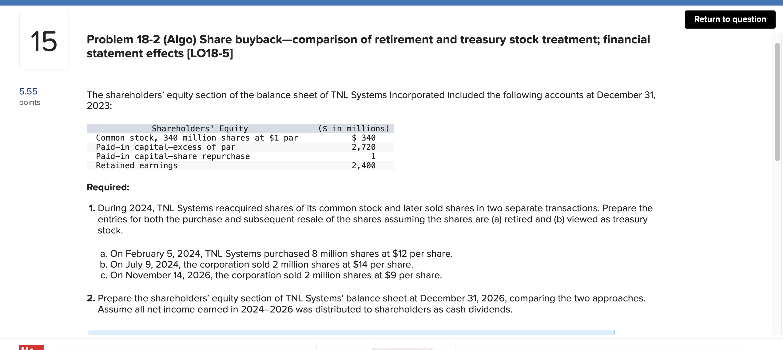  Problem 18-2(Algo) Share buybackcomparison of retirement and treasury stock treatment; financial