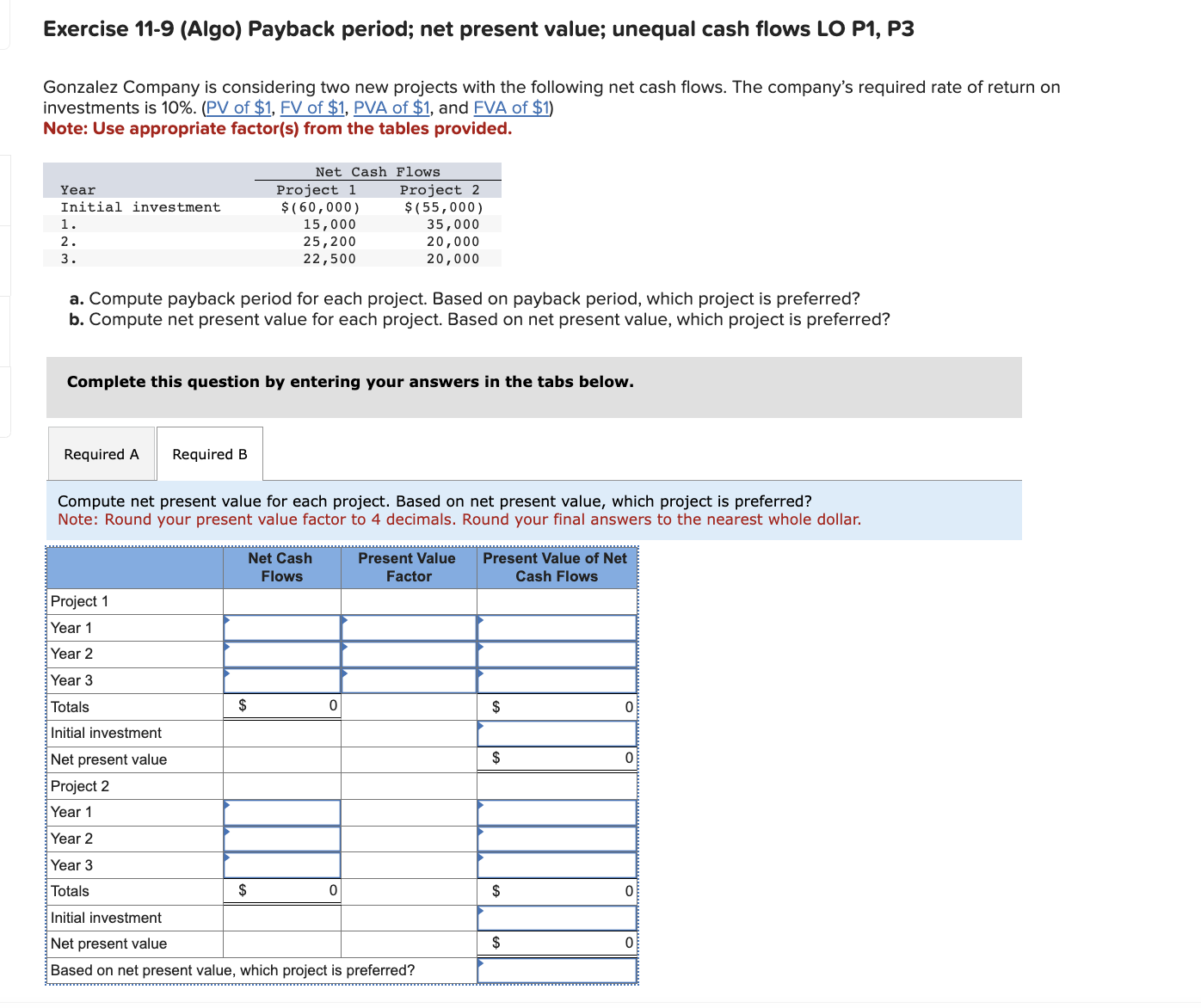 Please fill the table Exercise 11-9 (Algo) Payback period; net present value;