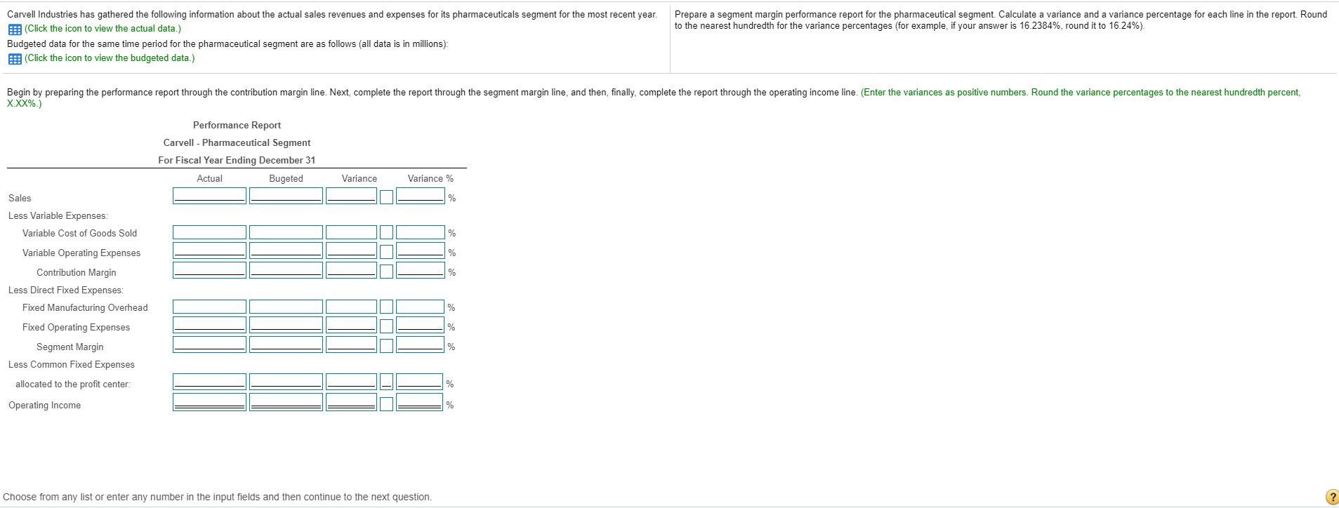 Prepare a segment margin performance report for the pharmaceutical segment. Calculate