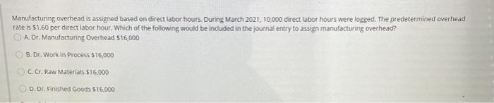 applied based on machine hours. In 2021. Molly Manufacturing incurred 25,000 machine