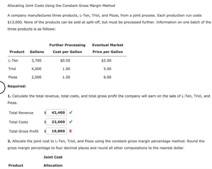  Allocating Joint Costs Using the Constant Gross Margin Method A company