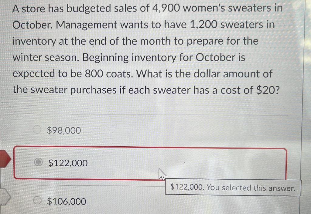 The correct answer is $106,000, however I do not understand how to