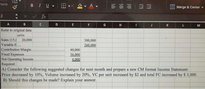 solve with explainations Paste BIU Merge & Center 2 A B C