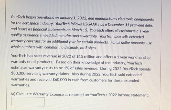 I NEED HELP WITH THIS PLEASE YourTech began operations on January 1,