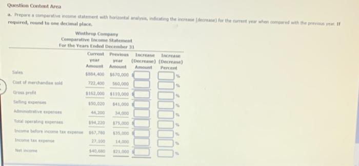 Question Content Area Horizontal Analysis of the Income Statement Income statement data