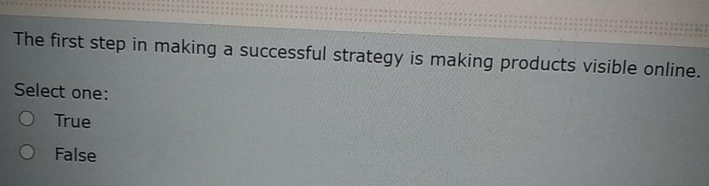 The first step in making a successful strategy is making products