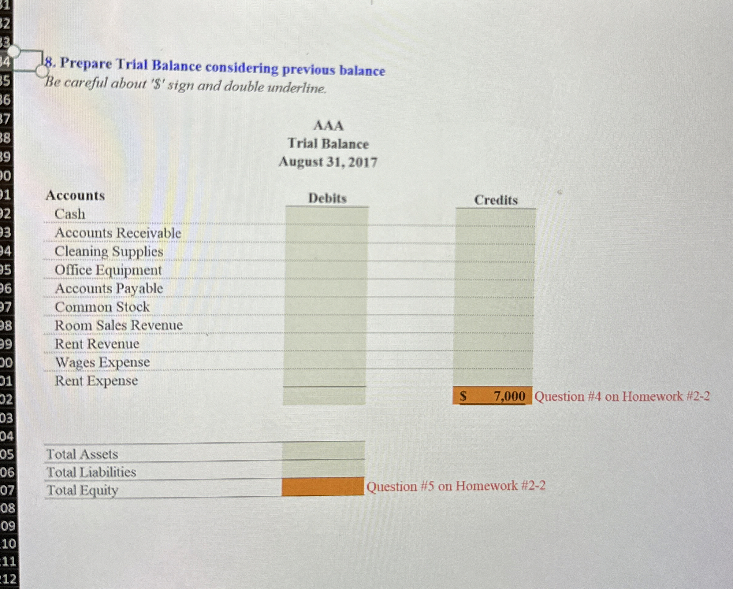  \table[[Account,Type,Normal Balance],[Example Cash,Asset,Debit],[1. Accounts Payable,Liability,Credit],[2. Accounts Receivable,Assets,Debit],[3. Common Stock,Equity,Credit],[4. Room Sales