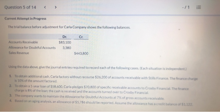  Question 5 of 14 > -/1 Current Attempt in Progress The