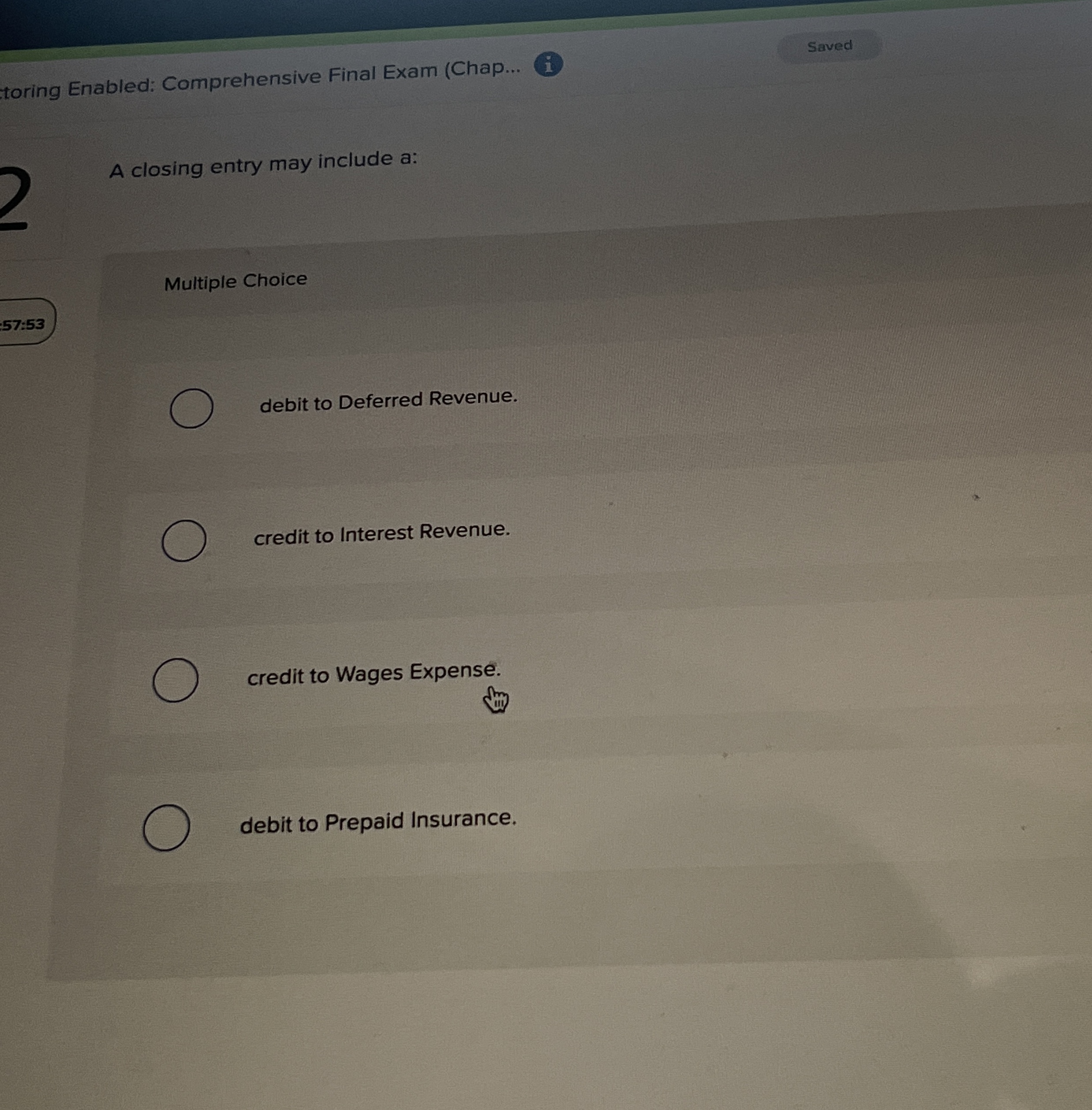  toring Enabled: Comprehensive Final Exam (Chap... A closing entry may include