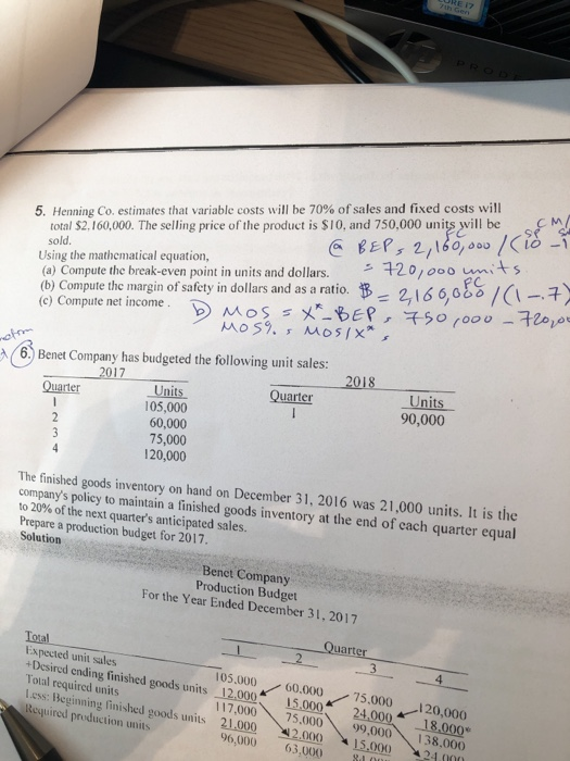  5. Henning Co. estimates that variable costs will be 70% of