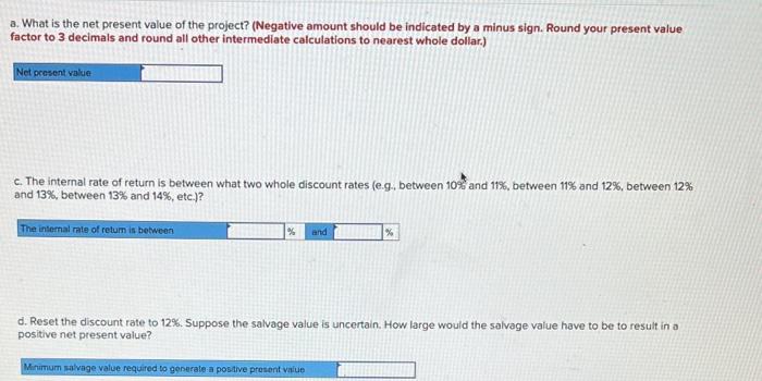 (Negative amount should be indicated by a minus sign. Round your present