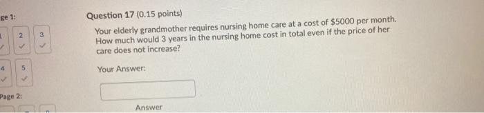  Ee 1: 1 2 3 Question 17 (0.15 points) Your elderly