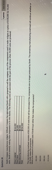  Question 26 1 points Save Answer Smith Company manufactures widgets. Milbrath