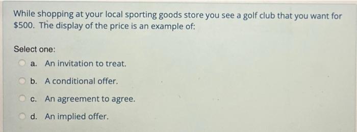 please answer ASAP While shopping at your local sporting goods store you