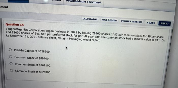  ownloadable eTextbook ament CALCULATOR FULL SCREEN PRINTER VERSION BACK NEXT Question