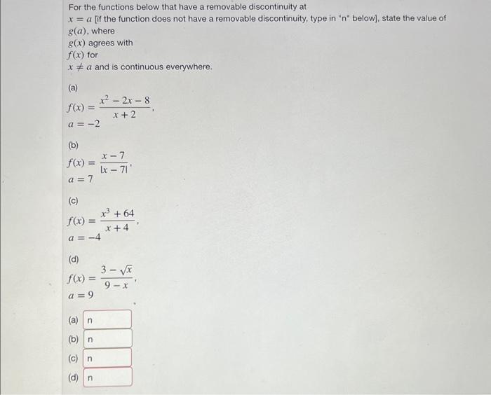  For the functions below that have a removable discontinuity at x=a