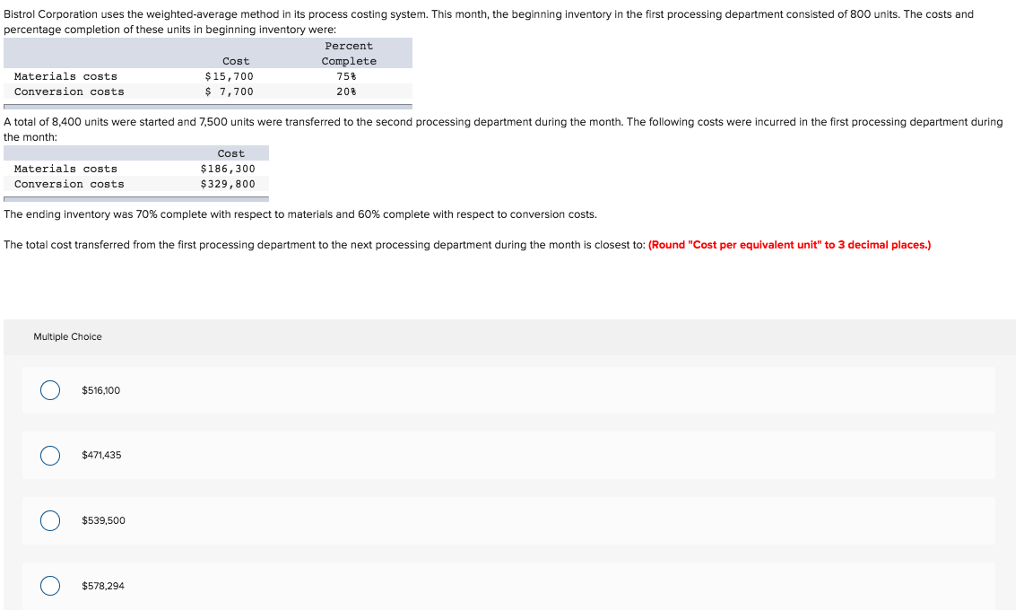  Bistrol Corporation uses the weighted-average method in its process costing system.