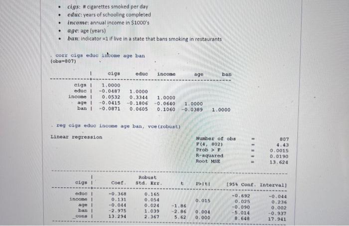  - cigs: " cigarettes smoked per day - educ: years of