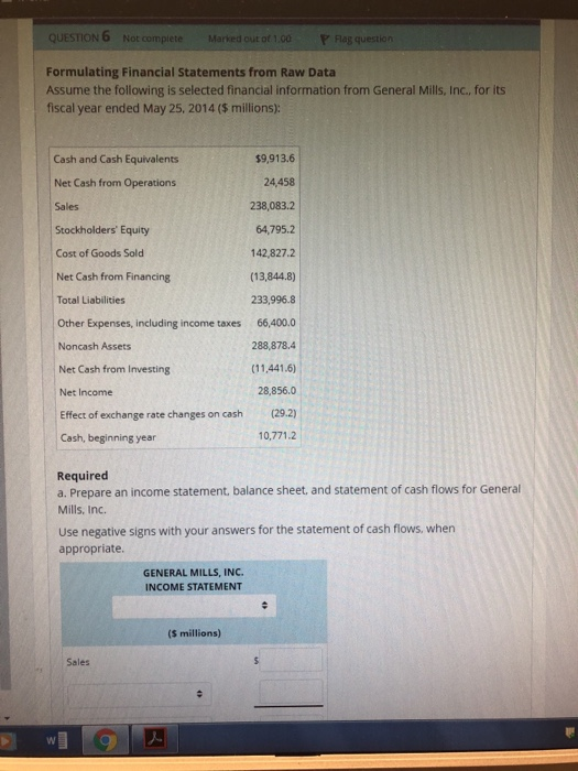  QUESTION 6 Not compiete Marked out ot 1.00P Flag question Formulating