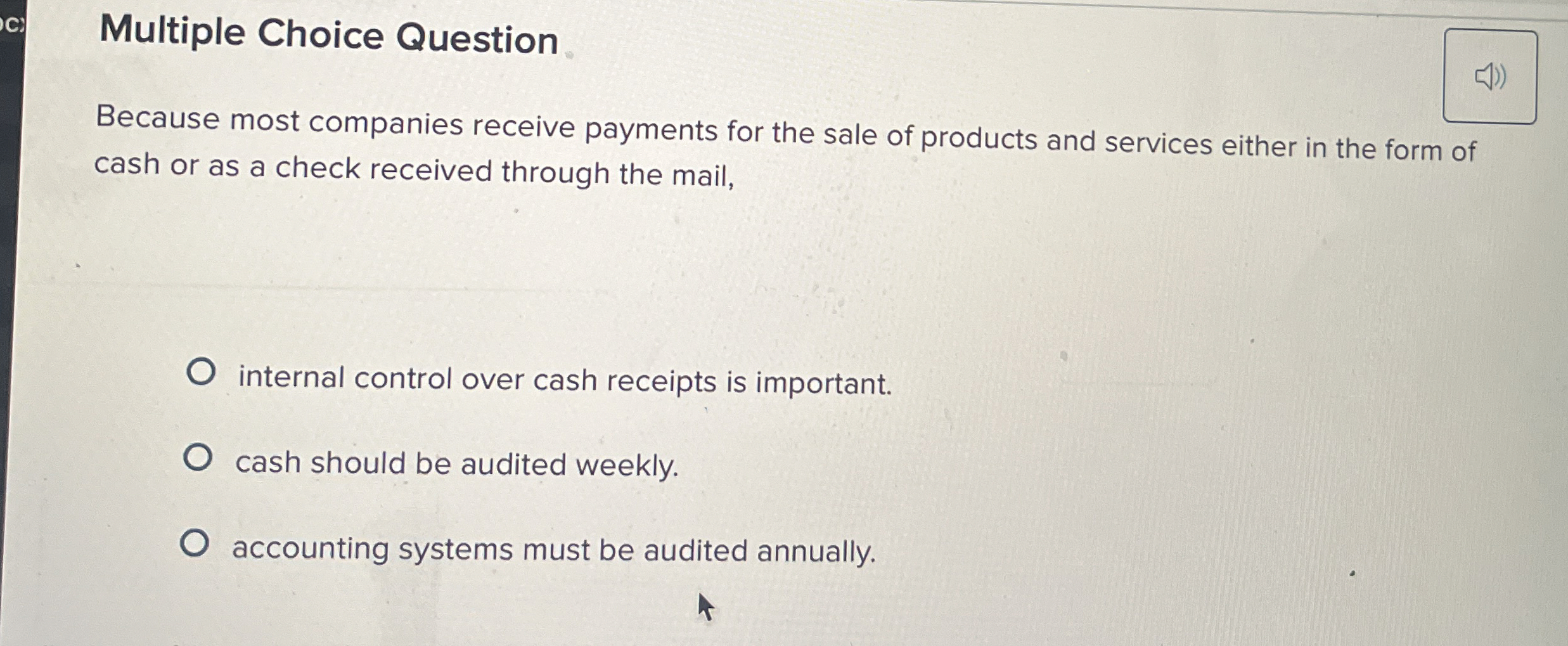  Multiple Choice Question Because most companies receive payments for the sale
