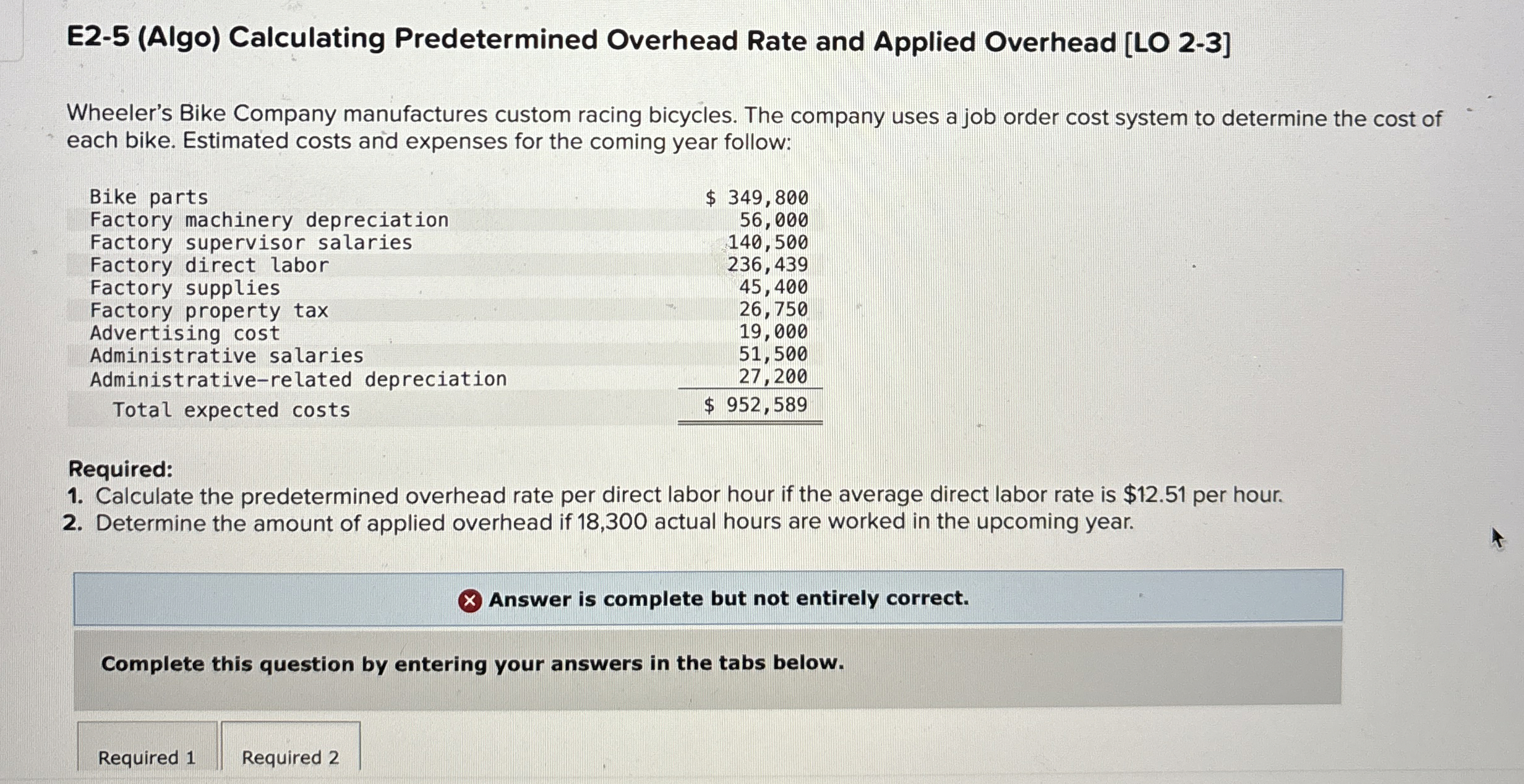 E2-5(Algo) Calculating Predetermined Overhead Rate and Applied Overhead [LO 2-3] Wheeler's