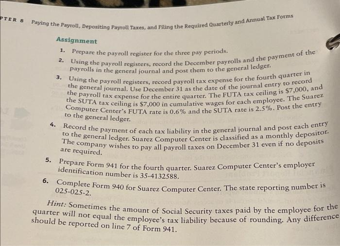 on December 1. Troy Falco hired two hourly employees to assist with
