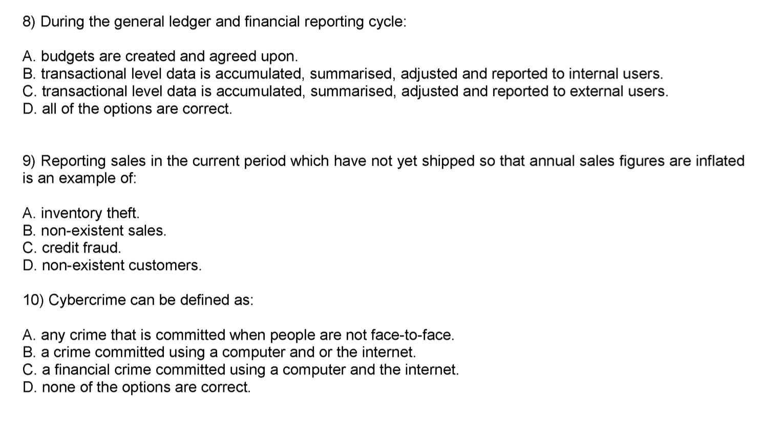  8) During the general ledger and financial reporting cycle: A. budgets