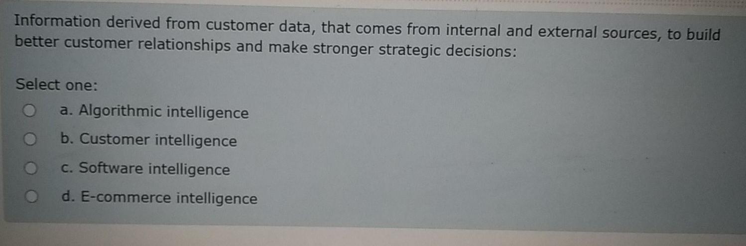  Information derived from customer data, that comes from internal and external
