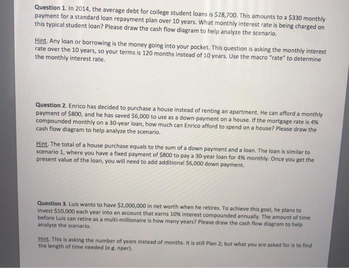 Excel is needed to complete. Question 1. In 2014, the average debt