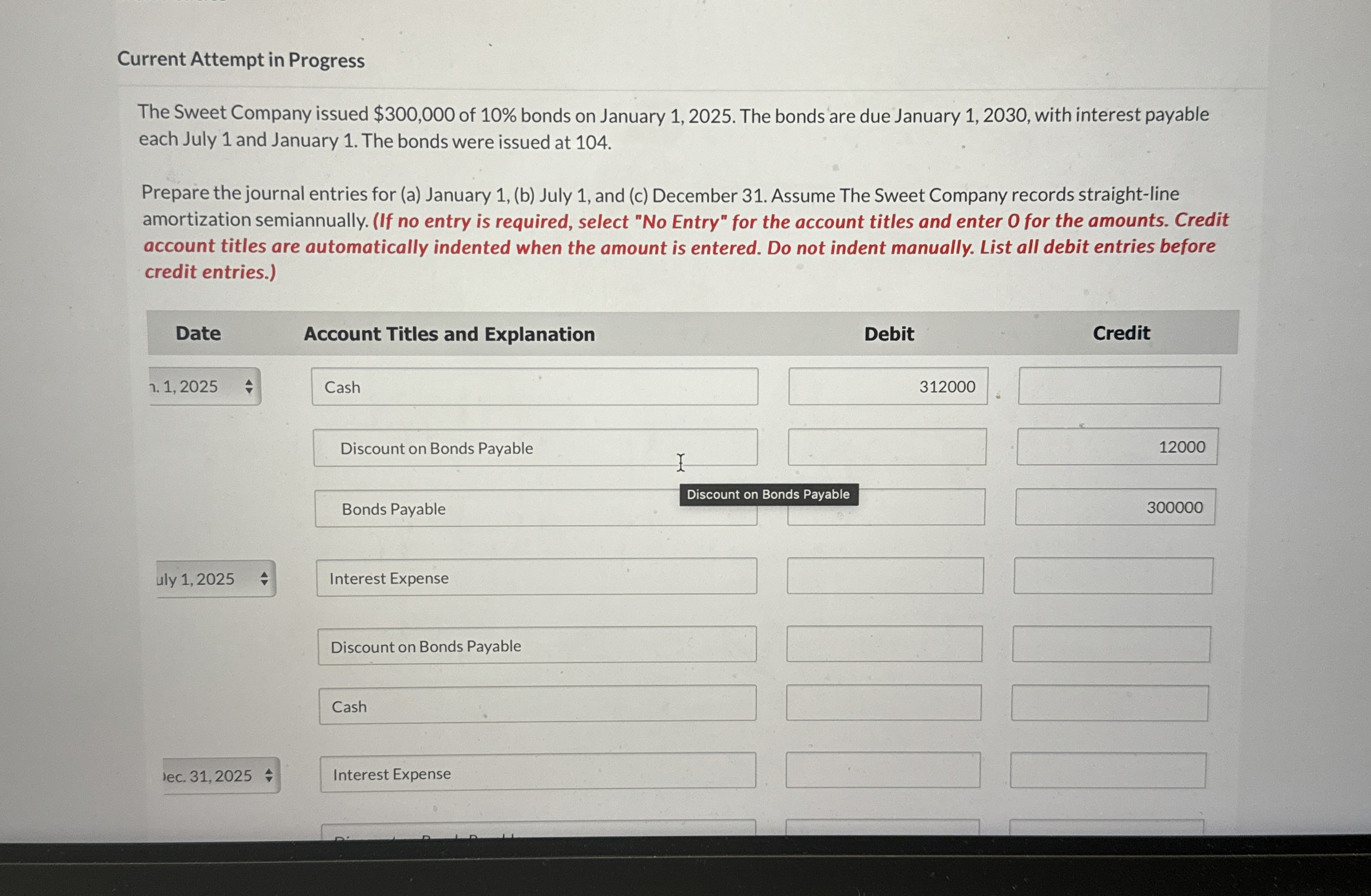  Current Attempt in Progress The Sweet Company issued $300,000 of 10%
