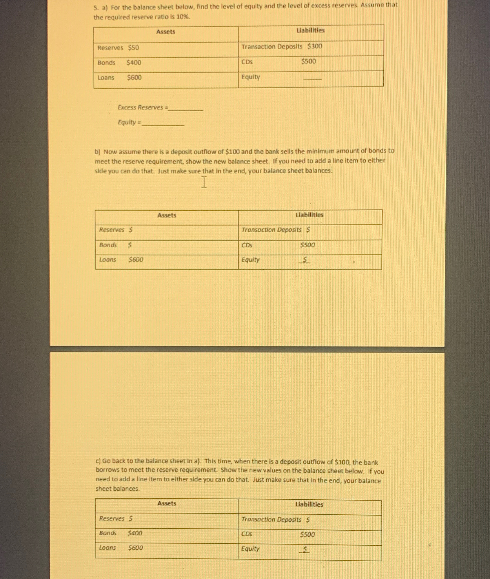  a) For the balance sheet below, find the level of equity