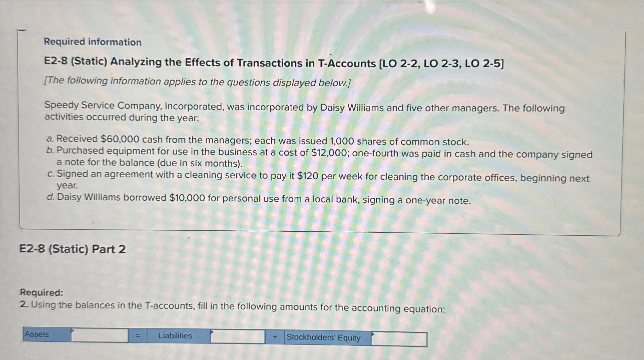  Required information E2-8(Static) Analyzing the Effects of Transactions in T-Accounts [LO